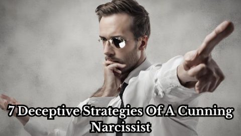 7 Deceptive Strategies Of A Cunning Narcissist